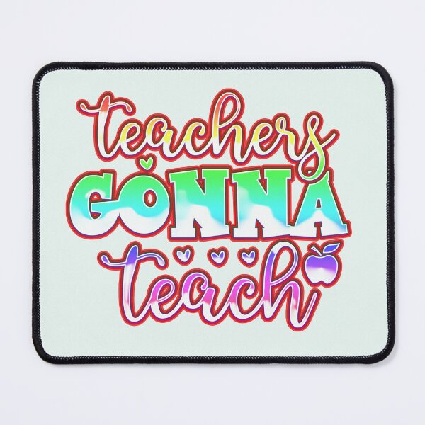 Item preview, Teacher Gonna Teach Teachers' Day designed and sold by franktact.