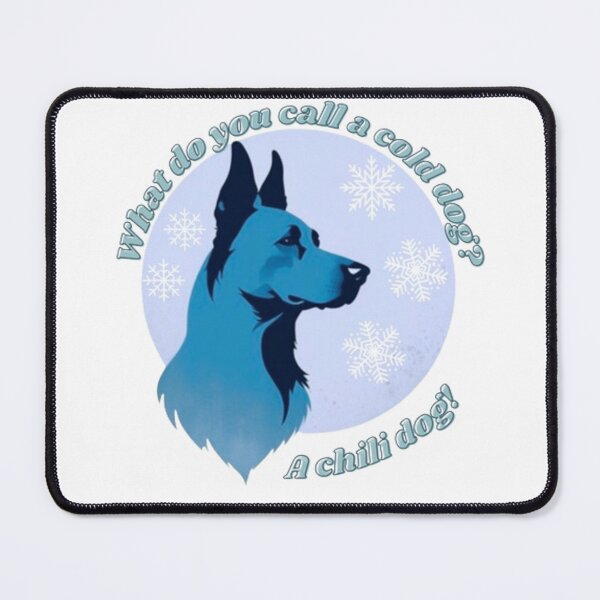 Item preview, What do you call a cold dog? A chill dog! designed and sold by Shtex.