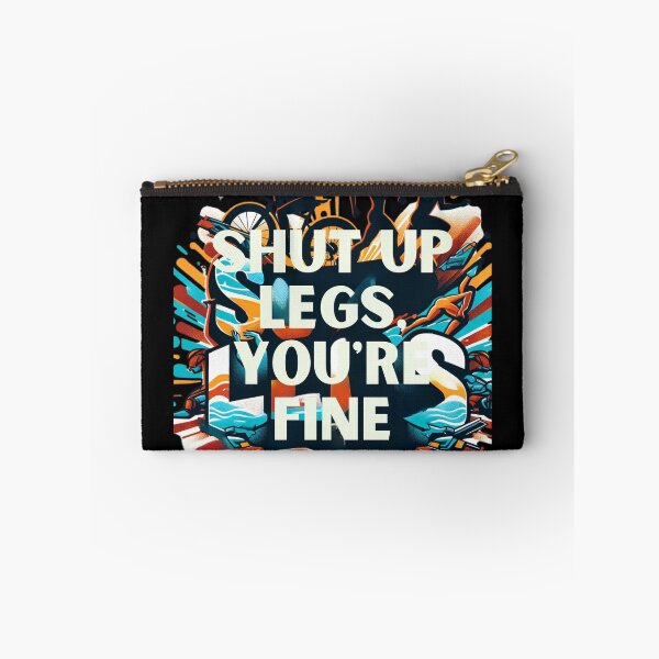 Item preview, "Shut Up Legs, You're Fine" - Motivational Triathlete Design designed and sold by Triathlongram.