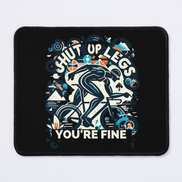 Item preview, "Shut Up Legs, You're Fine" - Motivational Triathlete Design designed and sold by Triathlongram.