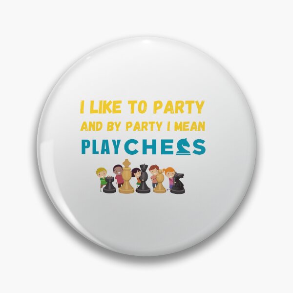 Item preview, I Like To Party And By Party I Mean Play Chess Essential T-shirt designed and sold by Qafilla  ⭐⭐⭐⭐⭐.