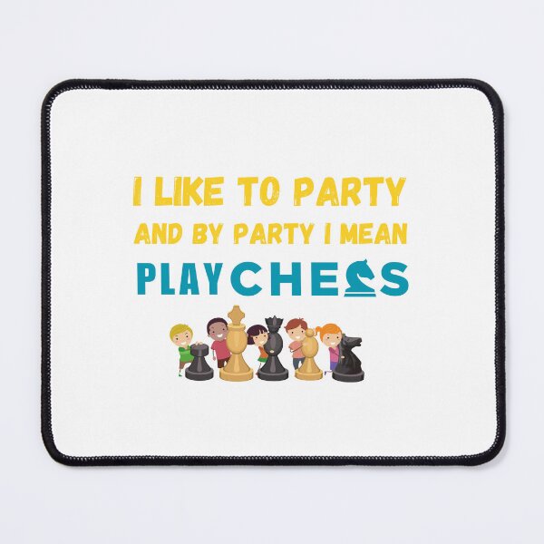 Item preview, I Like To Party And By Party I Mean Play Chess Essential T-shirt designed and sold by Qafilla  ⭐⭐⭐⭐⭐.