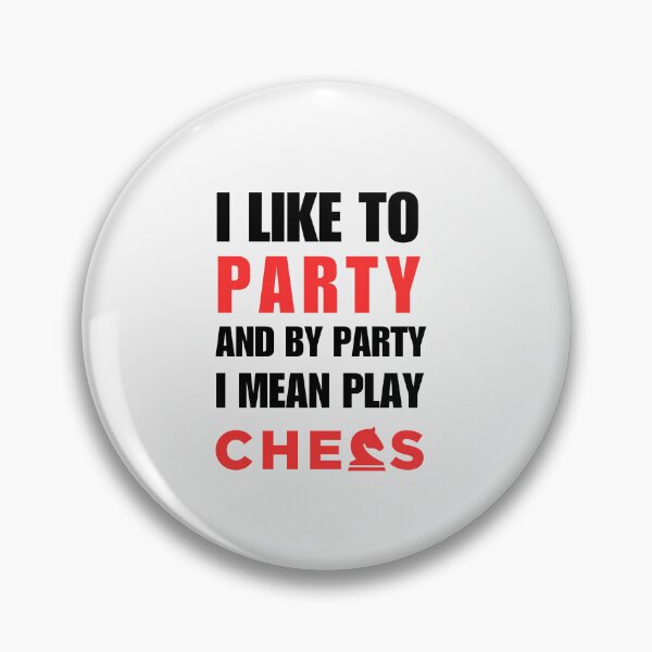 Item preview, I Like To Party And By Party I Mean Play Chess Essential T-shirt designed and sold by Qafilla  ⭐⭐⭐⭐⭐.