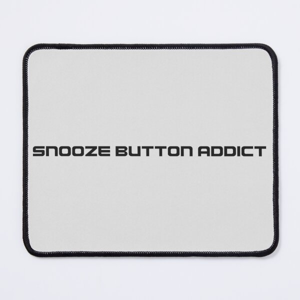 Item preview, Snooze button addict designed and sold by Art Happens.