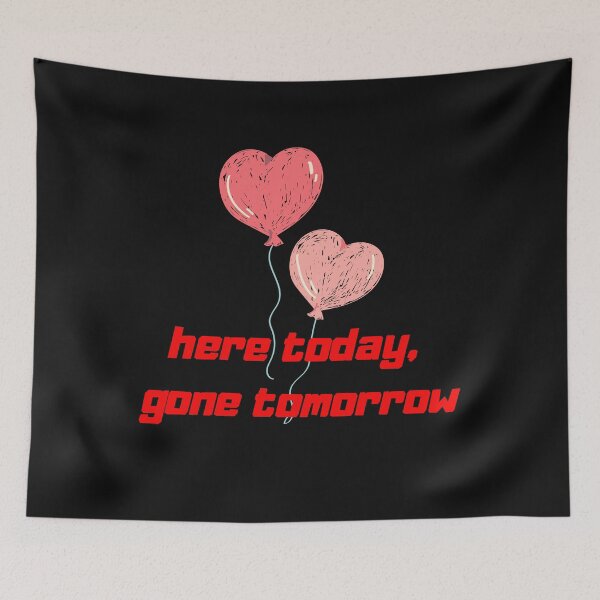 Item preview, here today, gone tomorrow designed and sold by LYDIA0304.