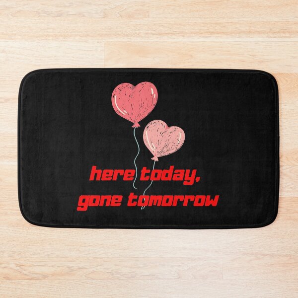 Item preview, here today, gone tomorrow designed and sold by LYDIA0304.
