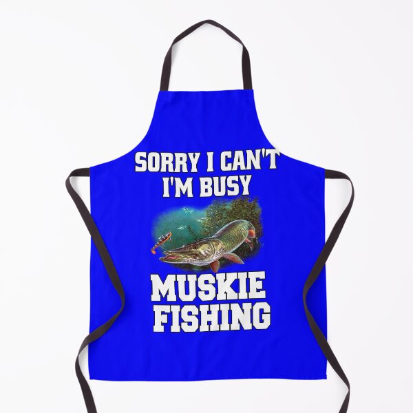Item preview, Muskie Fisherman Fishing Sorry I Can’t I’m Busy Muskie Fishing designed and sold by fantasticdesign.