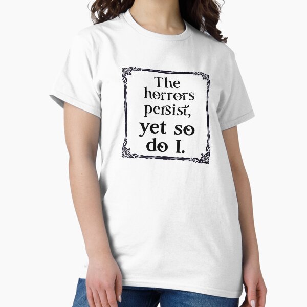Vista previa del artículo con la obra «Los horrores persisten, pero yo también.», diseñado y vendido por 3 Suns Designs.