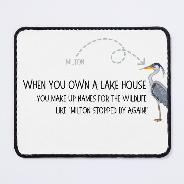 Item preview, When you own a lake house... you name the wildlife designed and sold by OtterLakeCo.