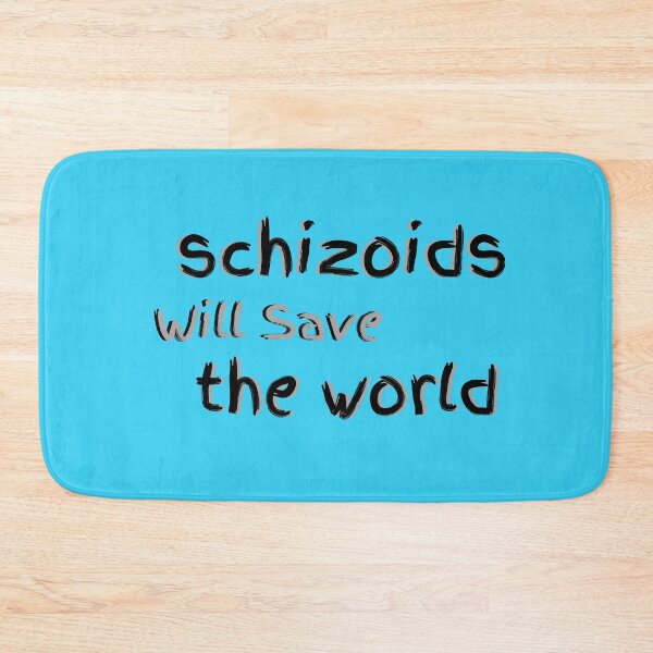Item preview, Schizoids Will Save the World Self-Awareness Black Text Design designed and sold by LGbubble.