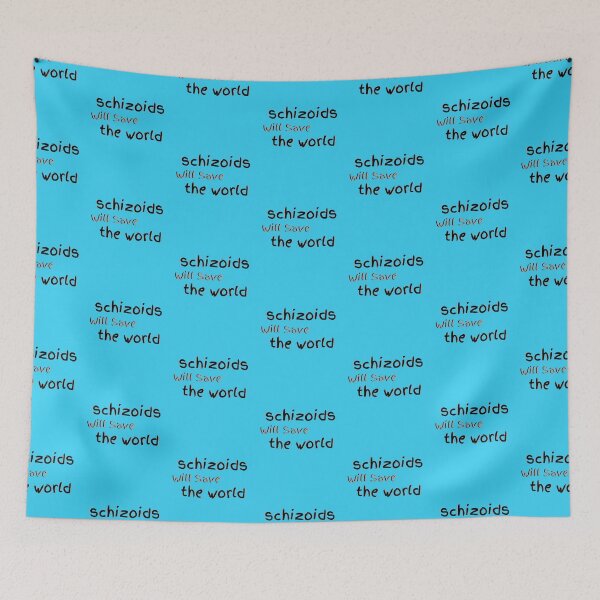 Item preview, Schizoids Will Save the World Self-Awareness Black Text Design designed and sold by LGbubble.