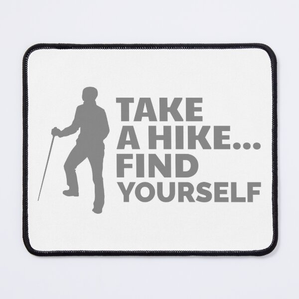 Item preview, Take a Hike...Find Yourself designed and sold by designsbychrisp.