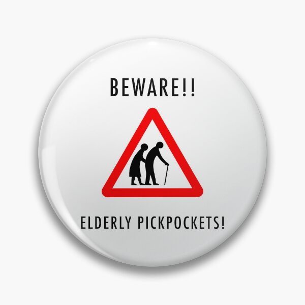 Item preview, Beware! Elderly Pickpockets! designed and sold by Lightspeed2112.