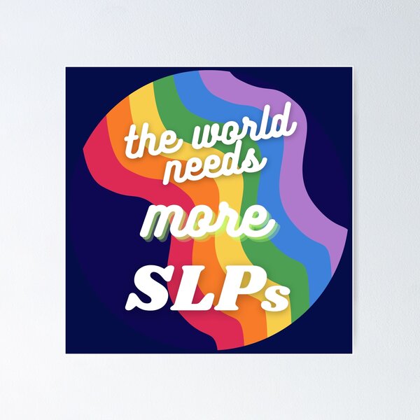 Item preview, the world needs more SLPs - Speech Pathology, Speech and Language, SLP designed and sold by slpallday.
