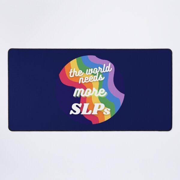 Item preview, the world needs more SLPs - Speech Pathology, Speech and Language, SLP designed and sold by slpallday.