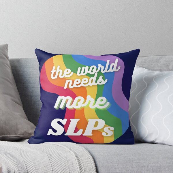 Item preview, the world needs more SLPs - Speech Pathology, Speech and Language, SLP designed and sold by slpallday.