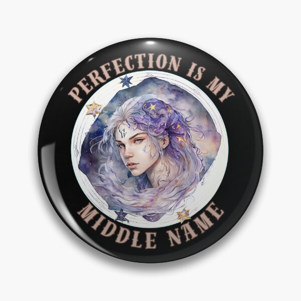 Item preview, Perfection Is My Middle Name. virgo star sign designed and sold by ZodiacWonders.