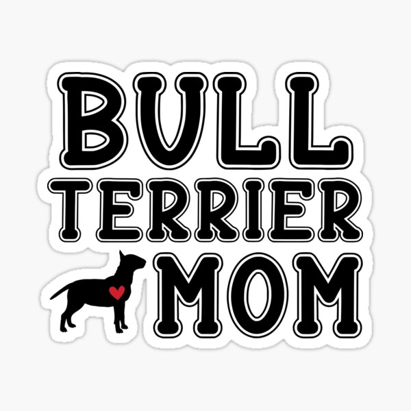 Item preview, Bull Terrier Mom designed and sold by TheAnimalZ00.