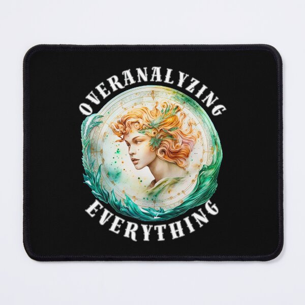 Item preview, Overanalyzing Everything. virgo august designed and sold by ZodiacWonders.