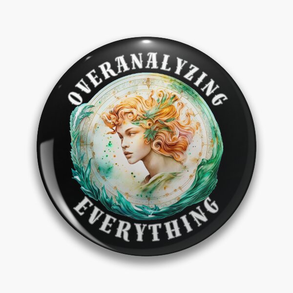 Item preview, Overanalyzing Everything. virgo august designed and sold by ZodiacWonders.