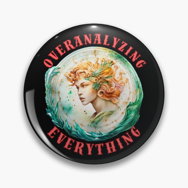Item preview, Overanalyzing Everything. virgo traits designed and sold by ZodiacWonders.