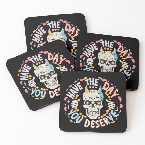 Item preview, Have The Day You Deserve Funny Gifts Wishes  designed and sold by MatthewViews.