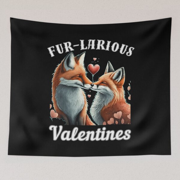 Item preview, Fur-larious Valentines. fox quote designed and sold by FoxVibes.