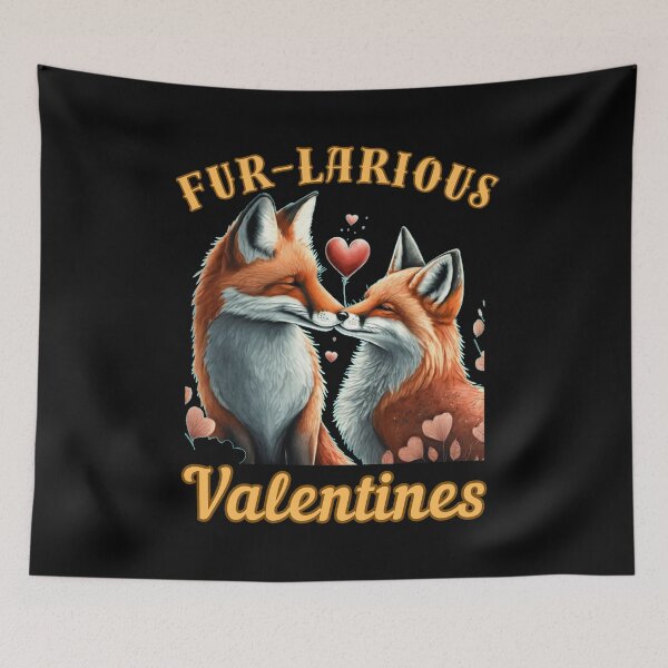 Item preview, Fur-larious Valentines. fox saying designed and sold by FoxVibes.