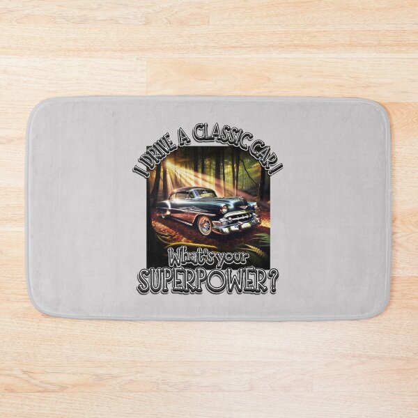 Item preview, I DRIVE A CLASSIC CAR, whats your SuperPower? Fairlane designed and sold by Michael van der Hoorn.
