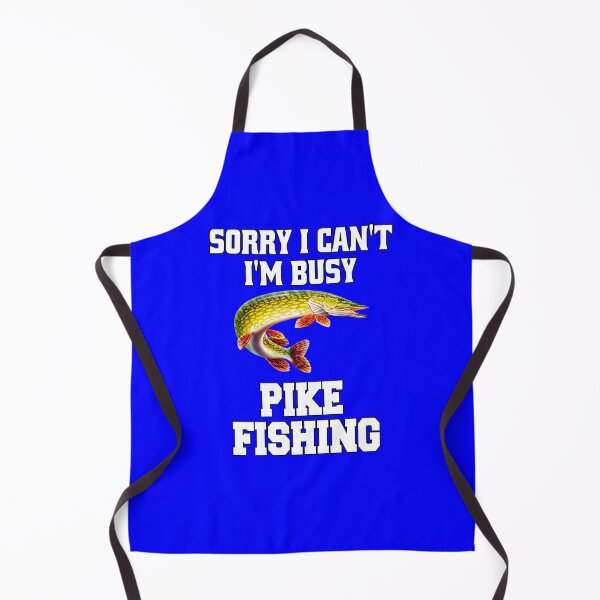 Item preview, Pike Fishing Sorry I Can’t I’m Busy Pike Fishing designed and sold by fantasticdesign.