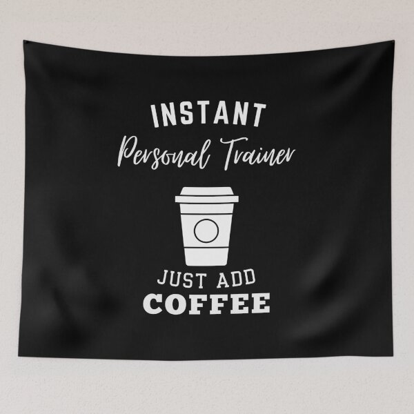 Item preview, Instant personal trainer just add coffee designed and sold by annoying-shirts.