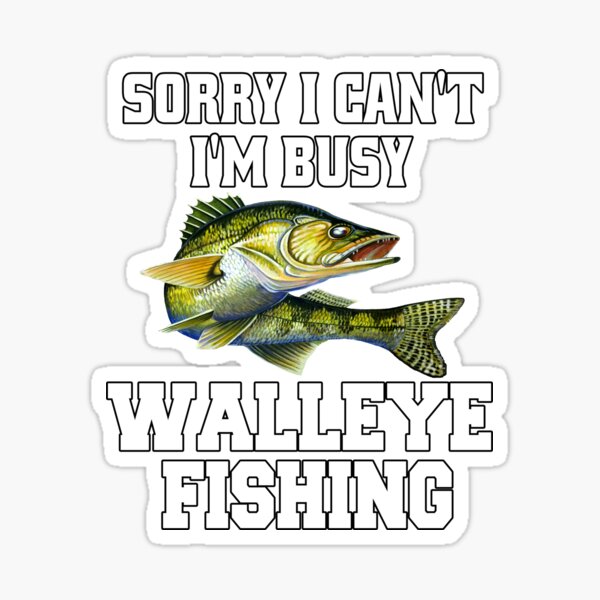 Funny Walleye Fish T Shirt Walleye Fishing Fisherman Fishermen Gifts  Freshwater Fish Freshwater Fishing Fishing Lover Dad Gift 