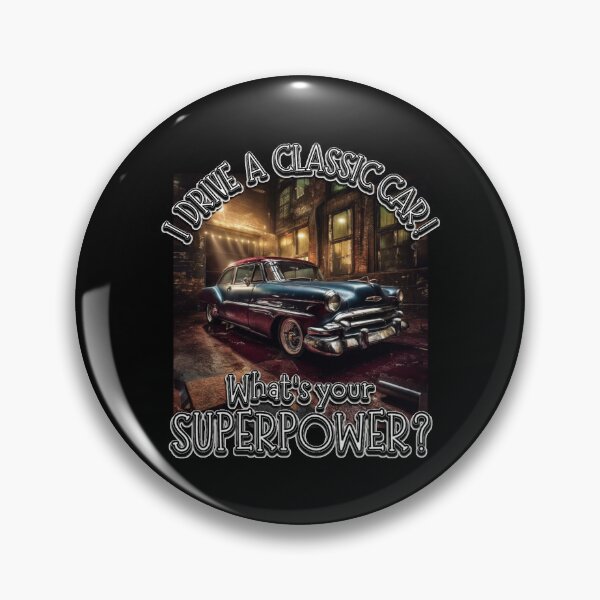 Item preview, I DRIVE A CLASSIC CAR, whats your SuperPower? Chevy designed and sold by Michael van der Hoorn.