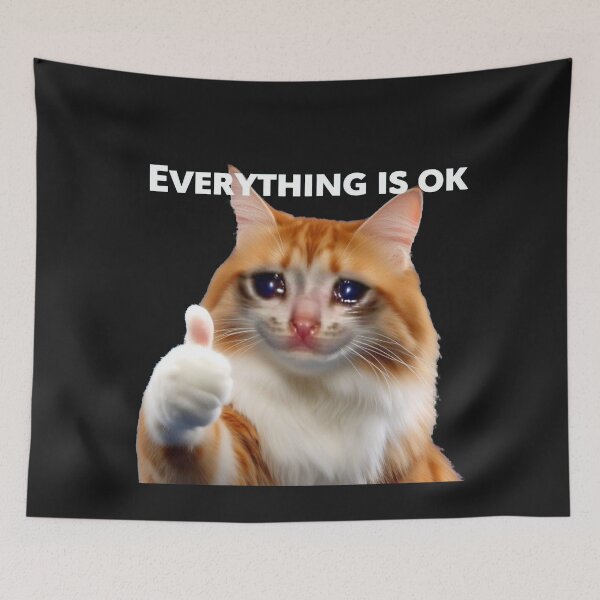 Item preview,  Everything’s Ok Cat Meme  designed and sold by Tamer ⭐⭐⭐⭐⭐.