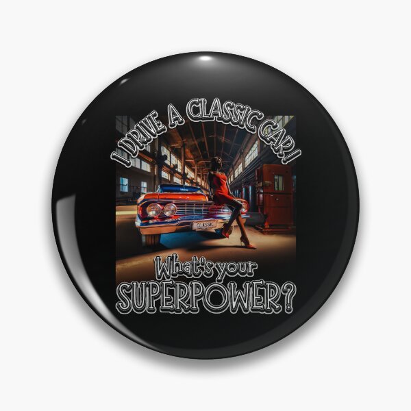 Item preview, I DRIVE A CLASSIC CAR, whats your SuperPower? designed and sold by Michael van der Hoorn.