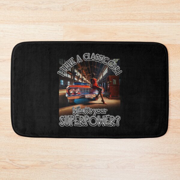 Item preview, I DRIVE A CLASSIC CAR, whats your SuperPower? designed and sold by Michael van der Hoorn.