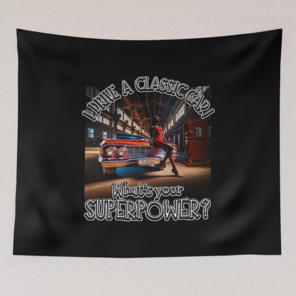 Item preview, I DRIVE A CLASSIC CAR, whats your SuperPower? designed and sold by Michael van der Hoorn.
