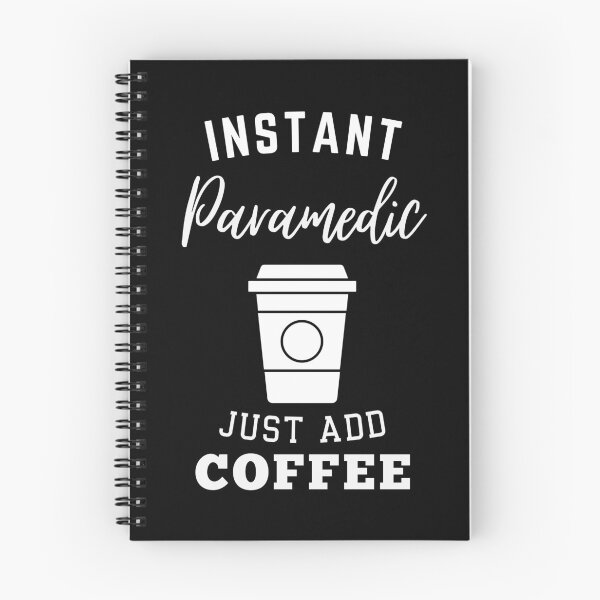 Item preview, Instant paramedic just add coffee designed and sold by annoying-shirts.