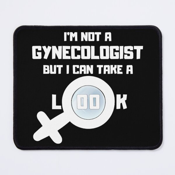 Item preview, I'm Not A Gynecologist But I Can Take A Look Classic designed and sold by aBITofMAGIC.