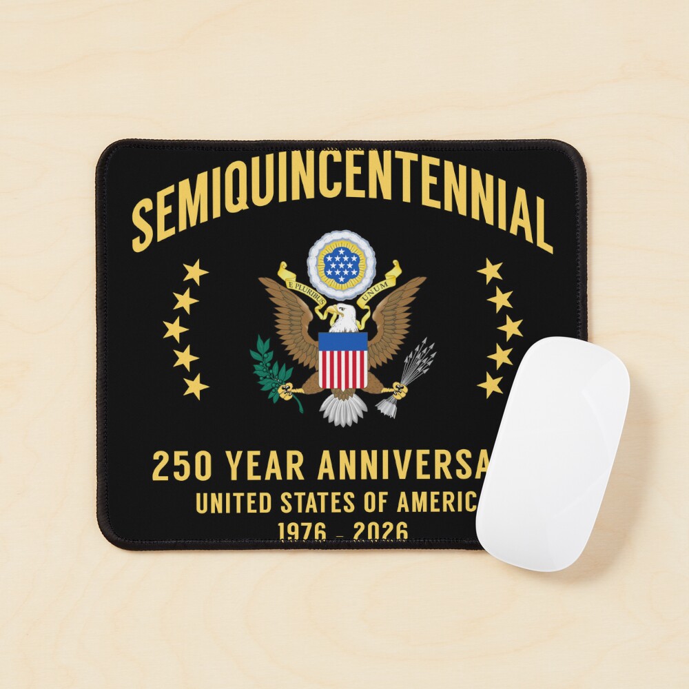 "Semiquincentennial 250 Year Anniversary Unites States of America 1776 ...