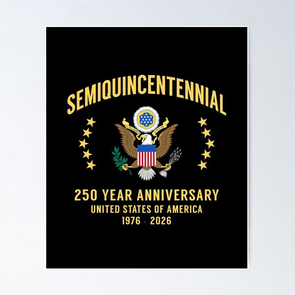 "Semiquincentennial 250 Year Anniversary Unites States of America 1776 ...