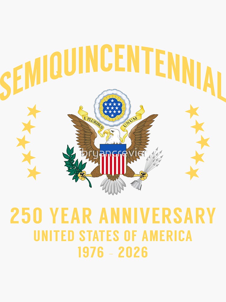 "Semiquincentennial 250 Year Anniversary Unites States of America 1776 ...