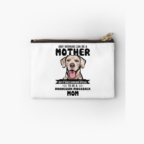 Item preview, Any woman can be a mother but it takes someone special to be a RHODESIAN RIDGEBACK mom designed and sold by oudinmeissArt.