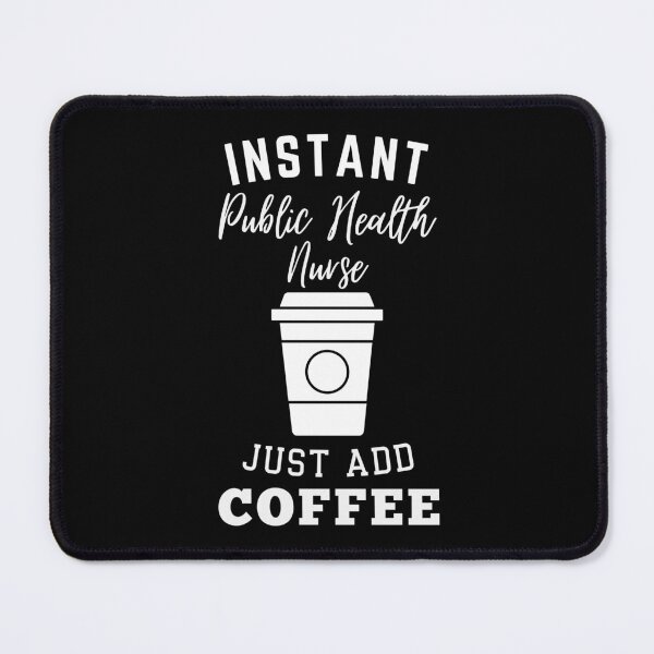 Item preview, Instant public health nurse just add coffee designed and sold by greenbluearts.