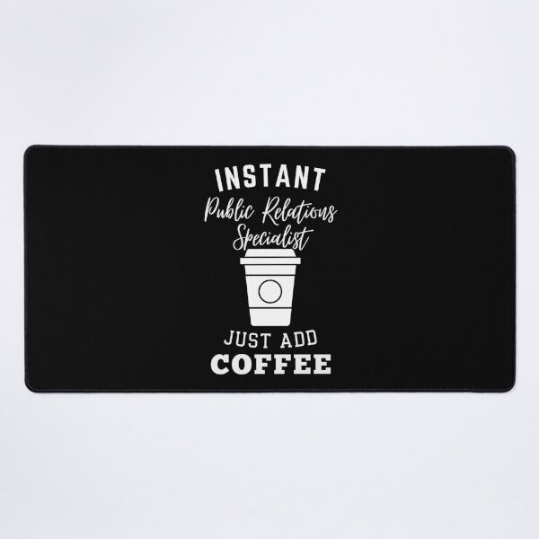 Item preview, Instant public relations specialist just add coffee designed and sold by greenbluearts.