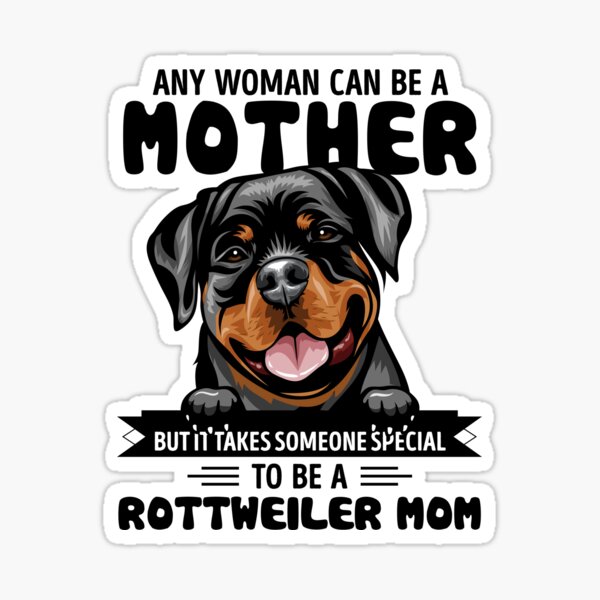 Any Woman Can Be A Mother Rotwiller Mom Mothers Day Shirt Any Woman Can Be A Mother Rotwiller Mom Mothers Day Shirt