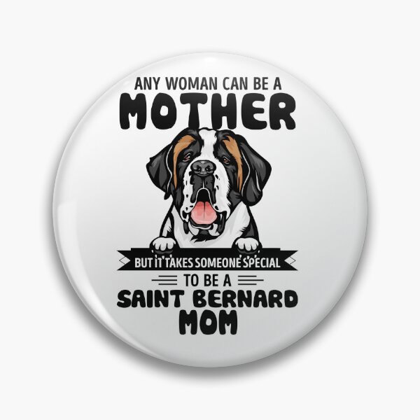 Item preview, Any woman can be a mother but it takes someone special to be a SAINT BERNARD mom designed and sold by oudinmeissArt.