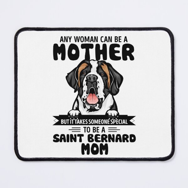 Item preview, Any woman can be a mother but it takes someone special to be a SAINT BERNARD mom designed and sold by oudinmeissArt.