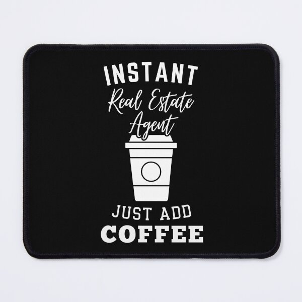 Item preview, Instant real estate agent just add coffee designed and sold by greenbluearts.