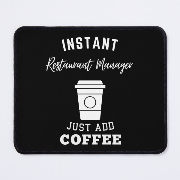 Item preview, Instant restaurant manager just add coffee designed and sold by greenbluearts.